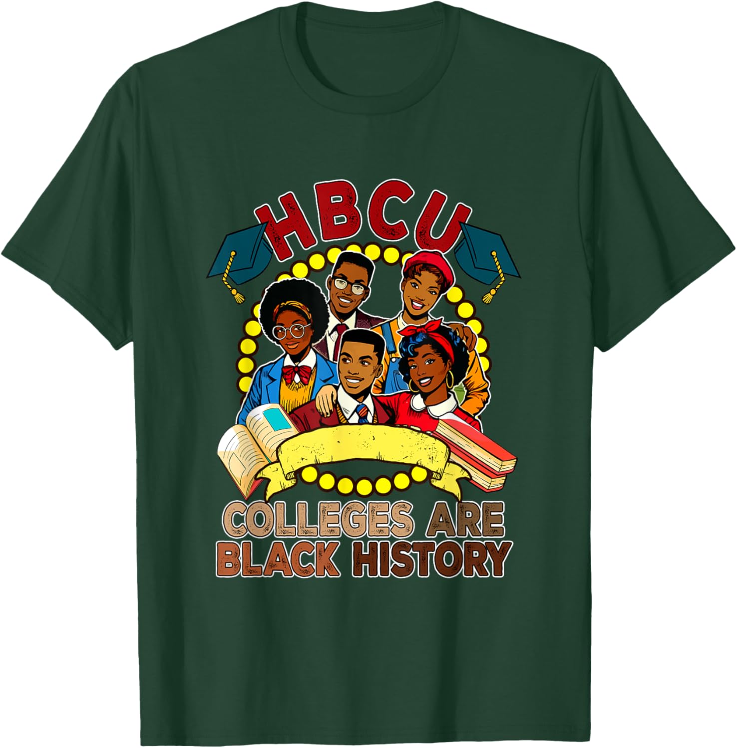 HBCU Colleges Are Black History Proud Root Afro Men Women T-Shirt - T-Shirt | Forest