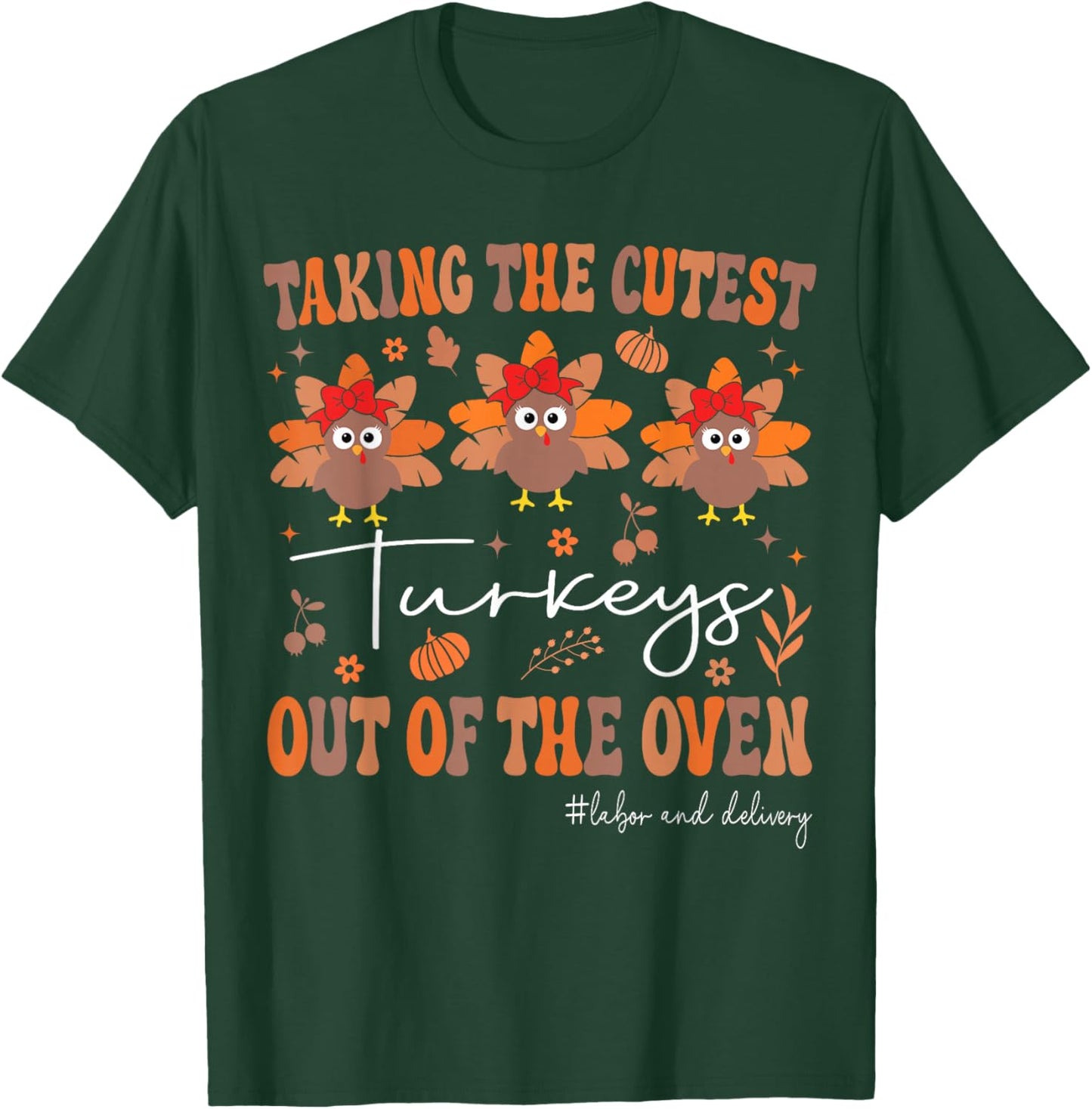 Thanksgiving Labor And Delivery Nurse Thanksgiving L&D Nurse T-Shirt - T-Shirt | Forest