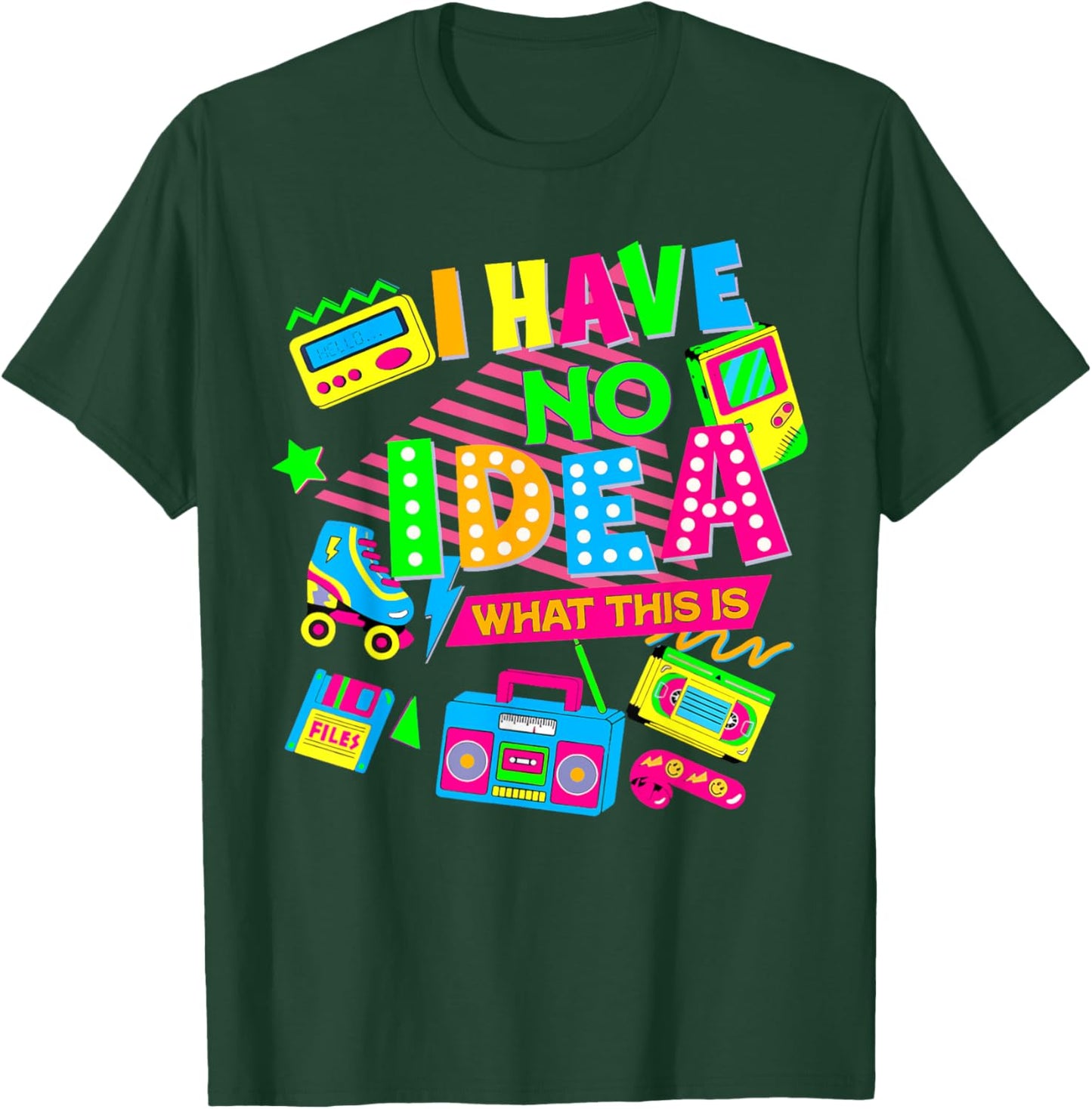 I Have No Idea What This Is Funny Men Women Kid 70s 80s 90s T-Shirt - T-Shirt | Forest
