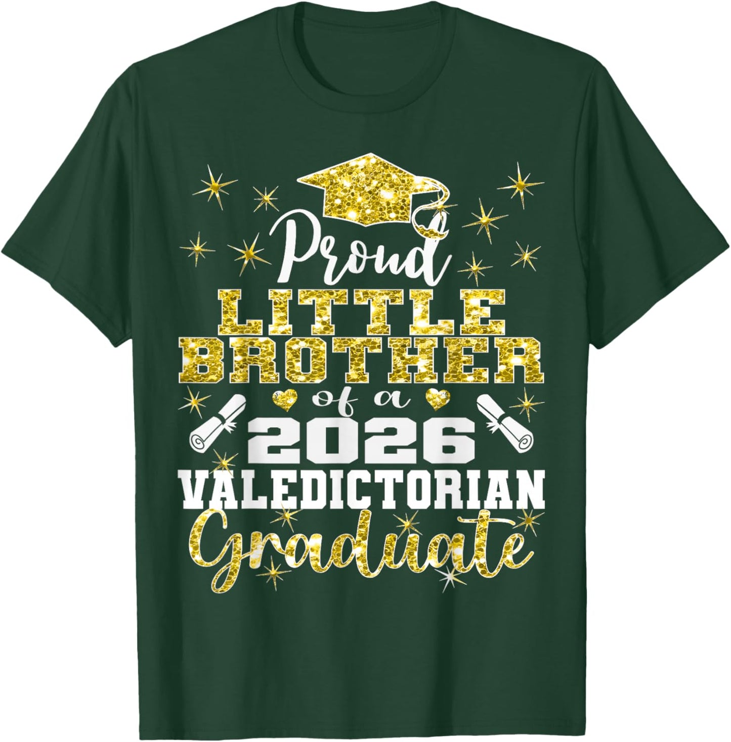 Proud Little Brother of 2026 Valedictorian Graduate 26 T-Shirt - T-Shirt | Forest