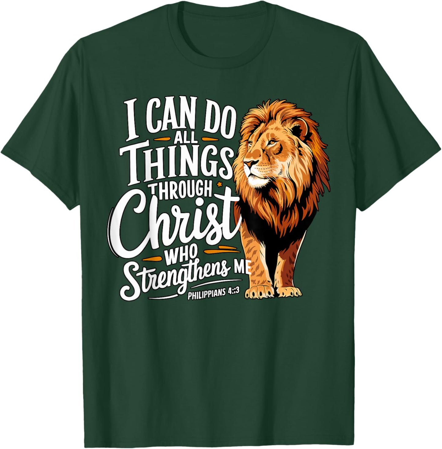 I Can Do All Things Through Christ Christian Faith Lion T-Shirt - T-Shirt | Forest