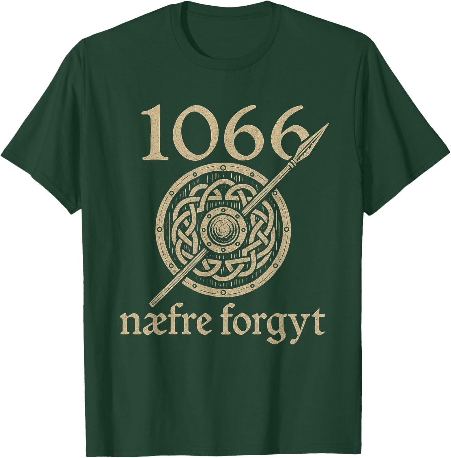 1066 Naefre Forgyt Medieval Anglo Saxon Shield Viking Histor T-Shirt - T-Shirt | Forest