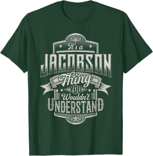 It's A JACOBSON Thing You Wouldn't Understand Name Funny T-Shirt - T-Shirt | Forest