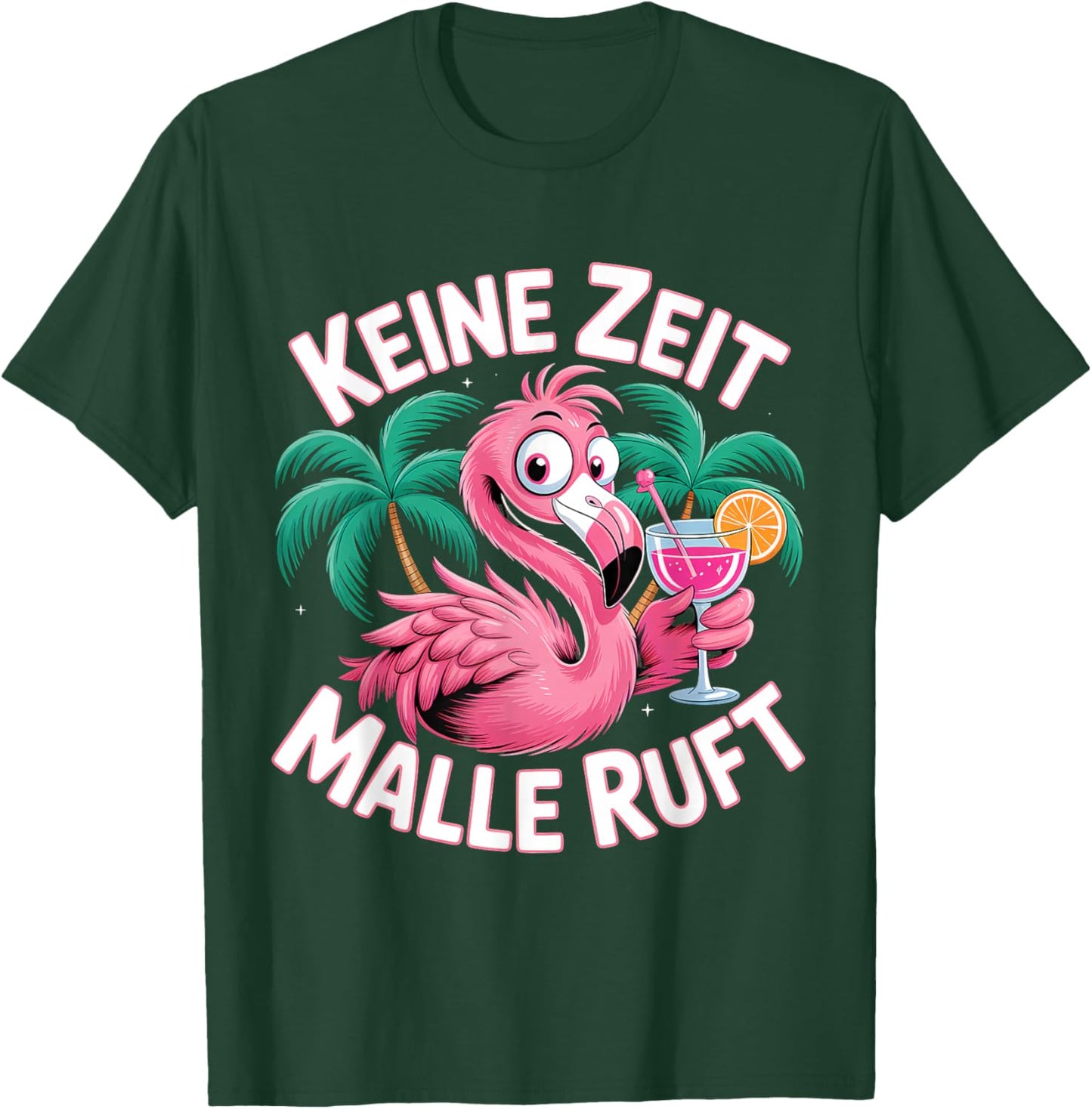 Keine Zeit Malle Ruft Flamingo T-Shirt - T-Shirt | Forest