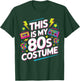 This is My 80s Costume Retro Funny 80s T-Shirt - T-Shirt | Forest