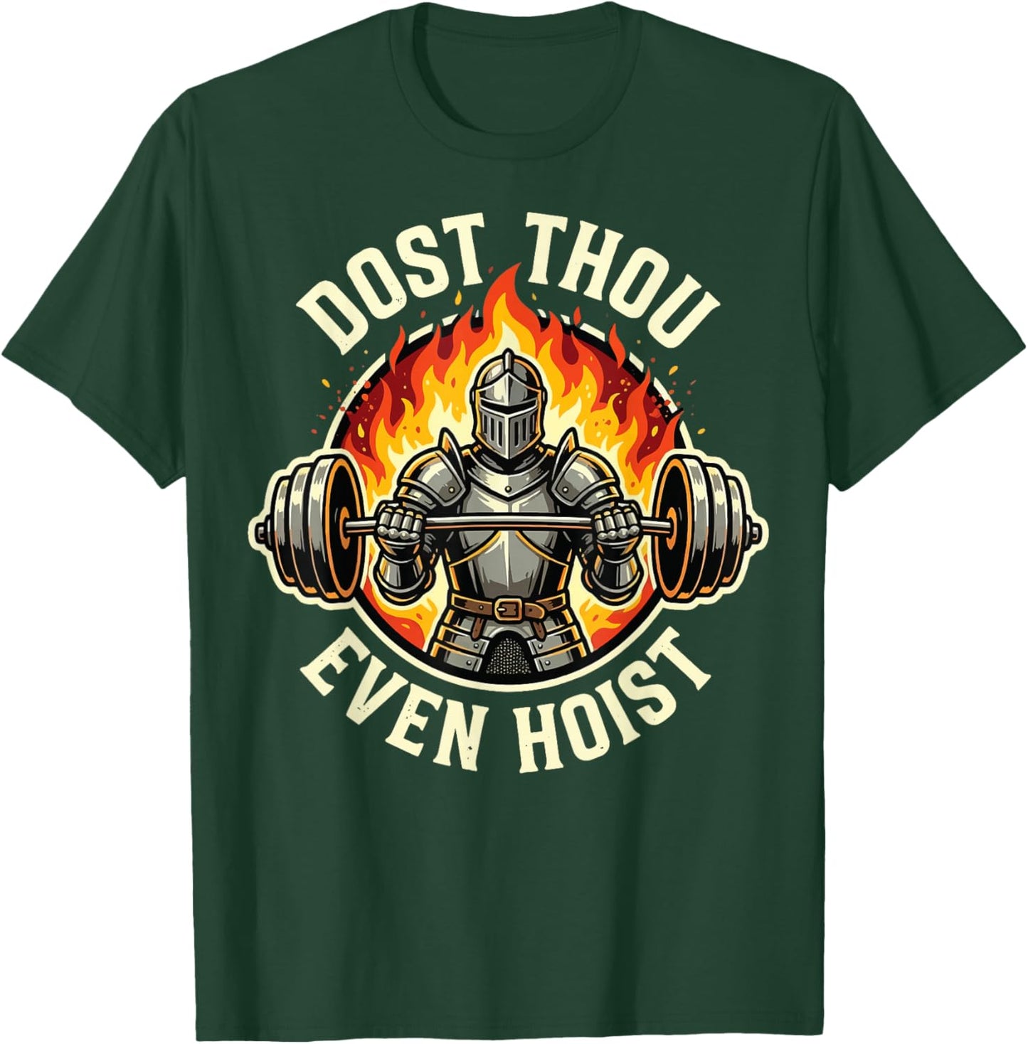 Dost Thou Even Hoist? T-Shirt - T-Shirt | Forest