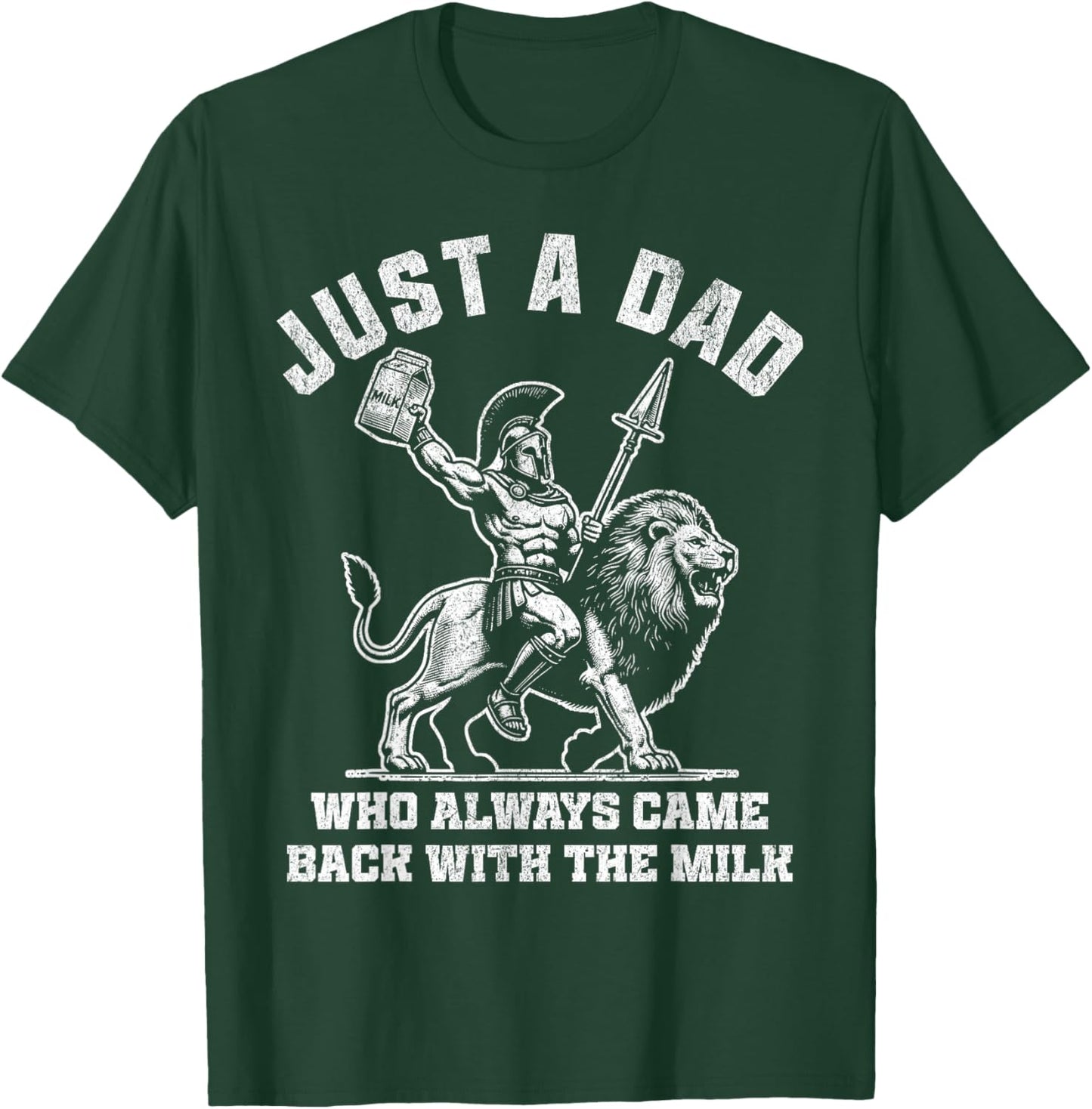 Just a Dad Who Always Came Back With the Milk T-Shirt - T-Shirt | Forest