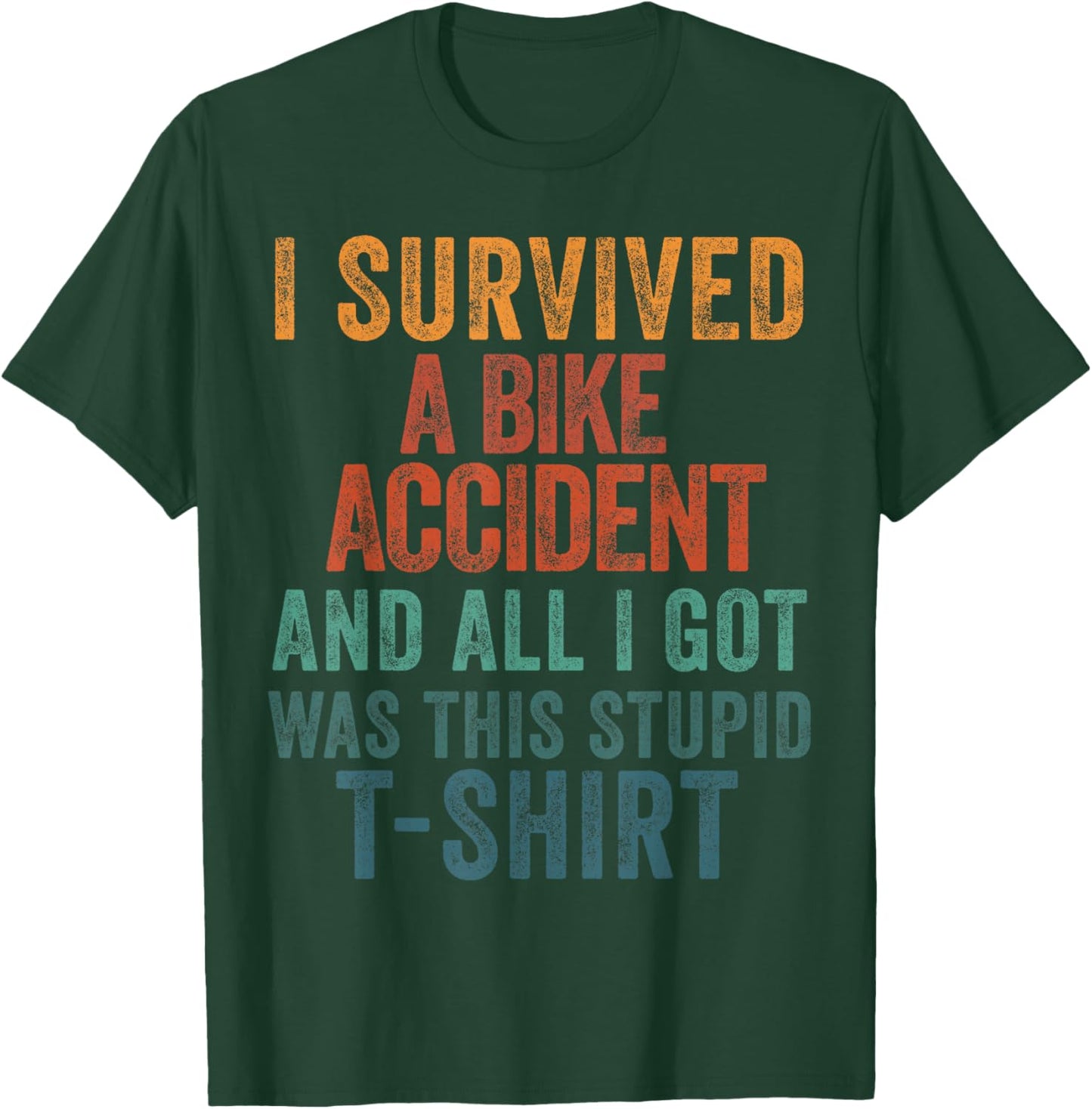 Bike Accident Get Well Bicycle Crash Survivor Recovery T-Shirt - T-Shirt | Forest