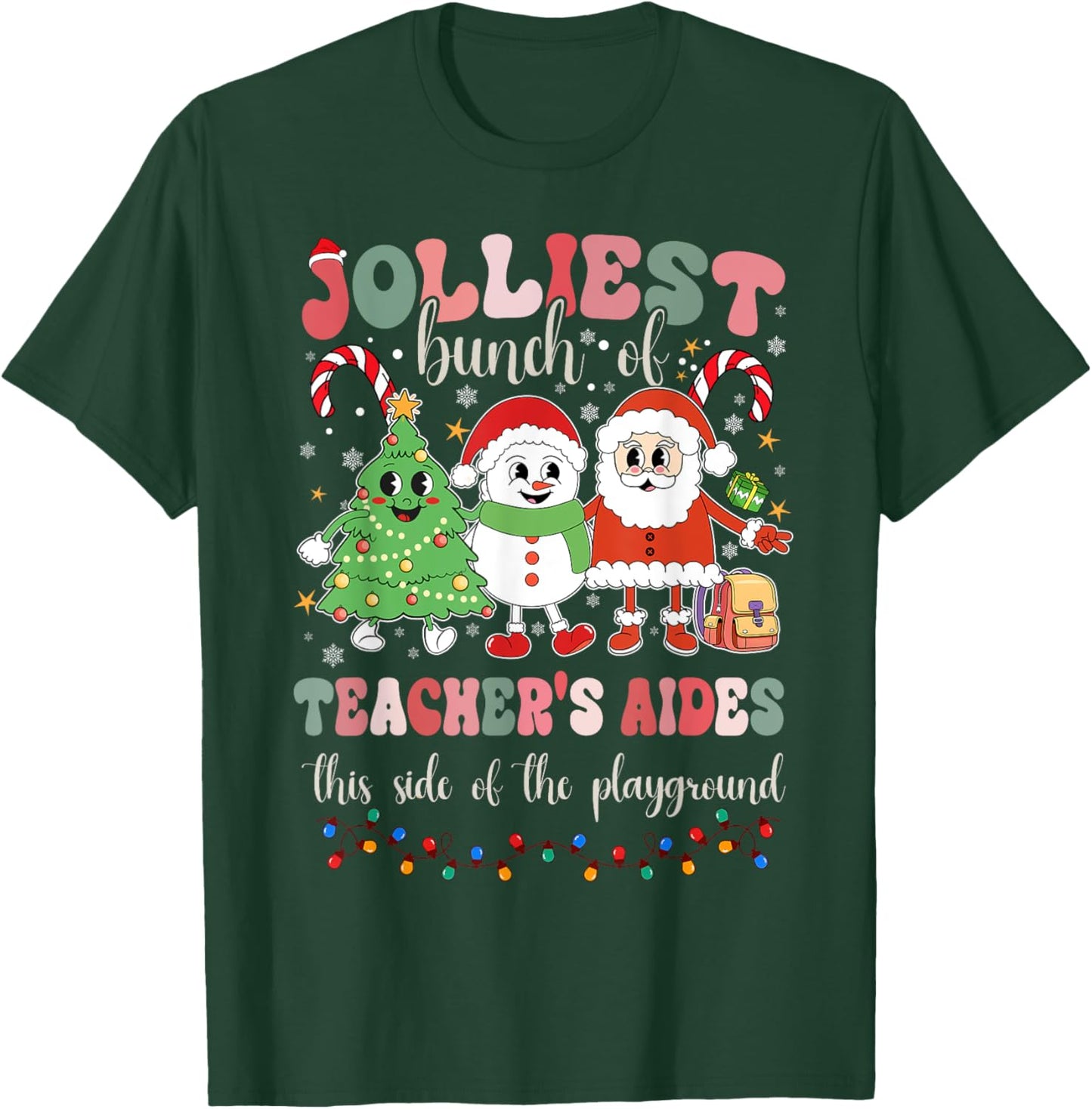 Jolliest Bunch Of Teachers Aides This Side Of The Playground T-Shirt - T-Shirt | Forest