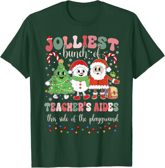 Jolliest Bunch Of Teachers Aides This Side Of The Playground T-Shirt - T-Shirt | Forest