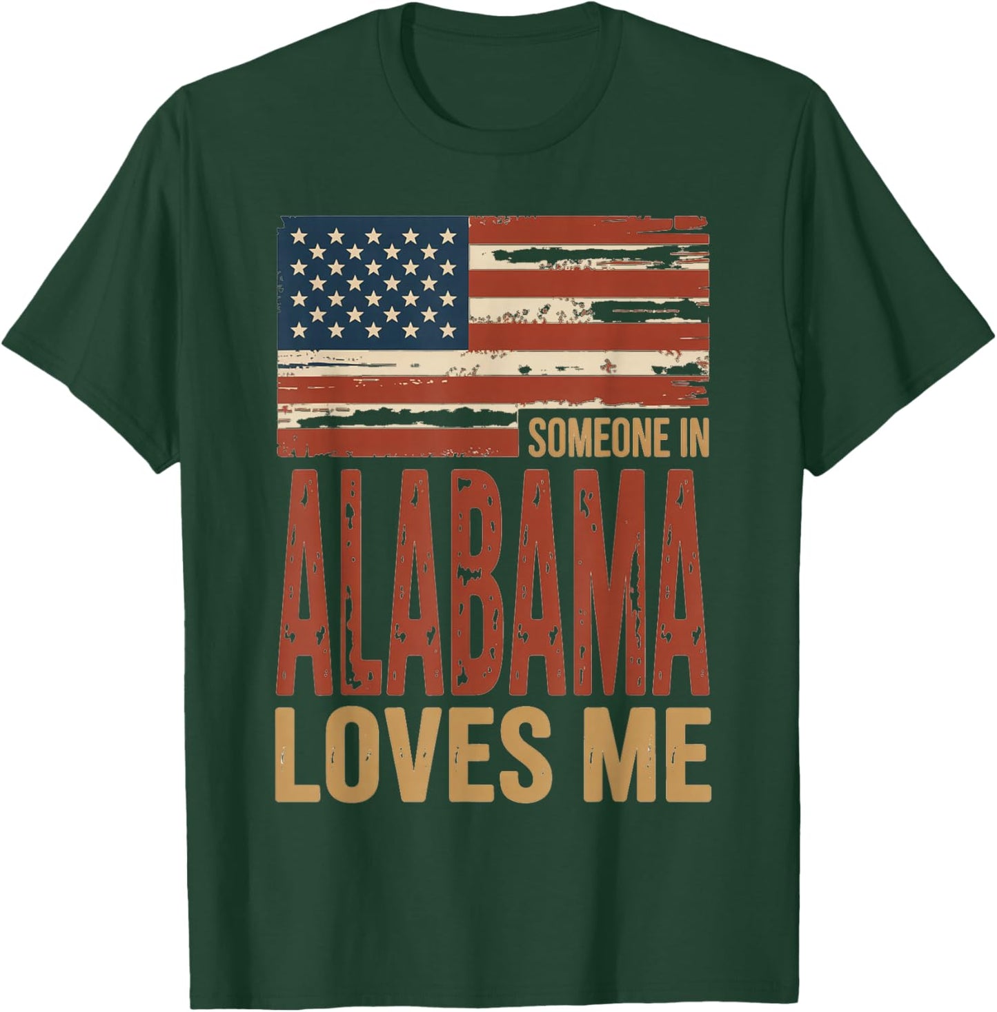 Someone in Alabama Loves Me US Flag T-Shirt - T-Shirt | Forest