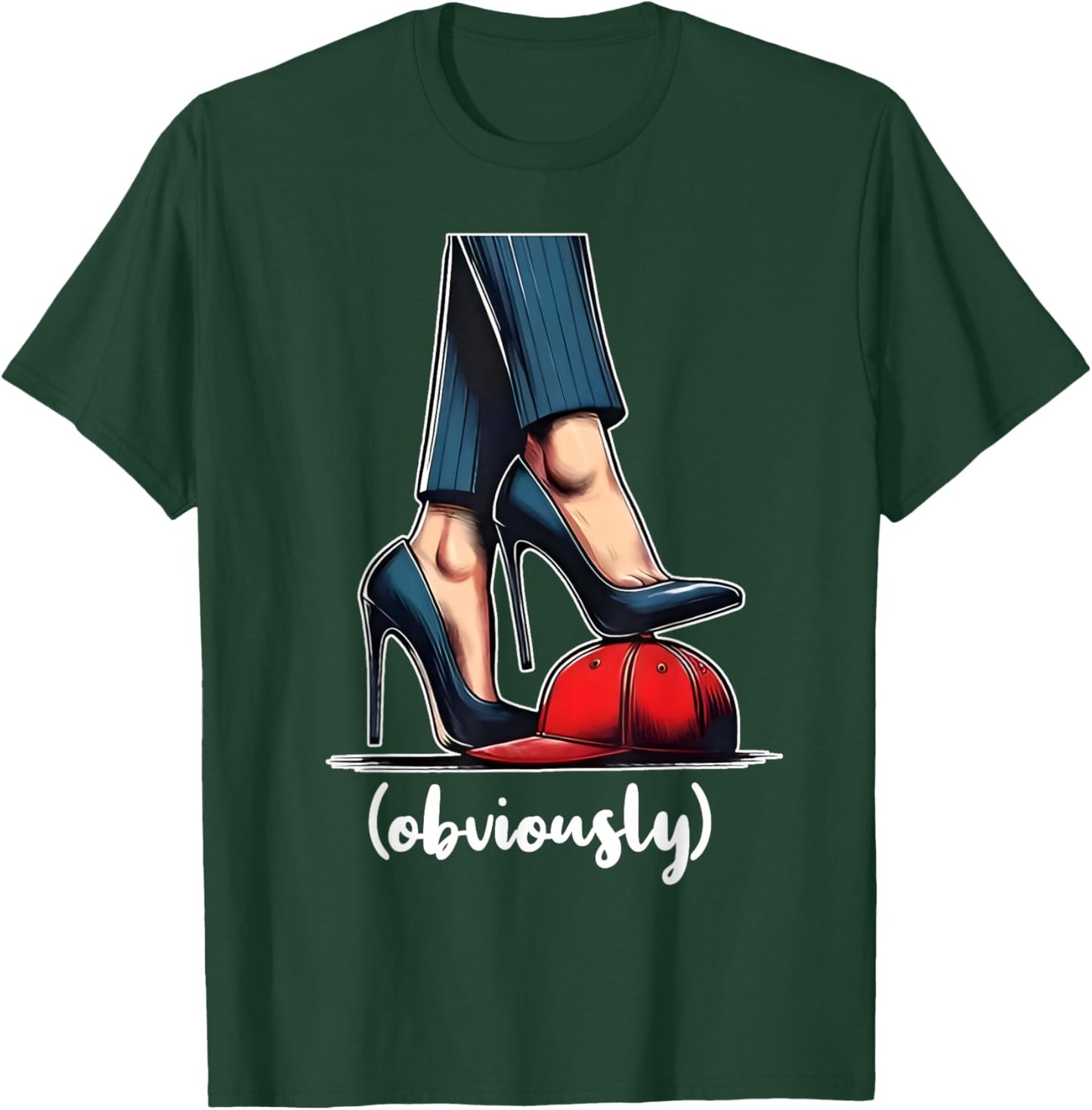 Harris Obviously For President 2024 Kamala High Heels Funny T-Shirt - T-Shirt | Forest