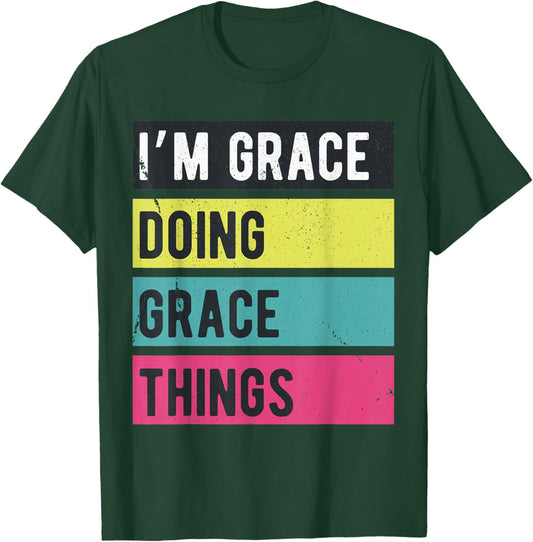 Doing Grace Things Funny Personalized Names Retro T-Shirt - T-Shirt | Forest