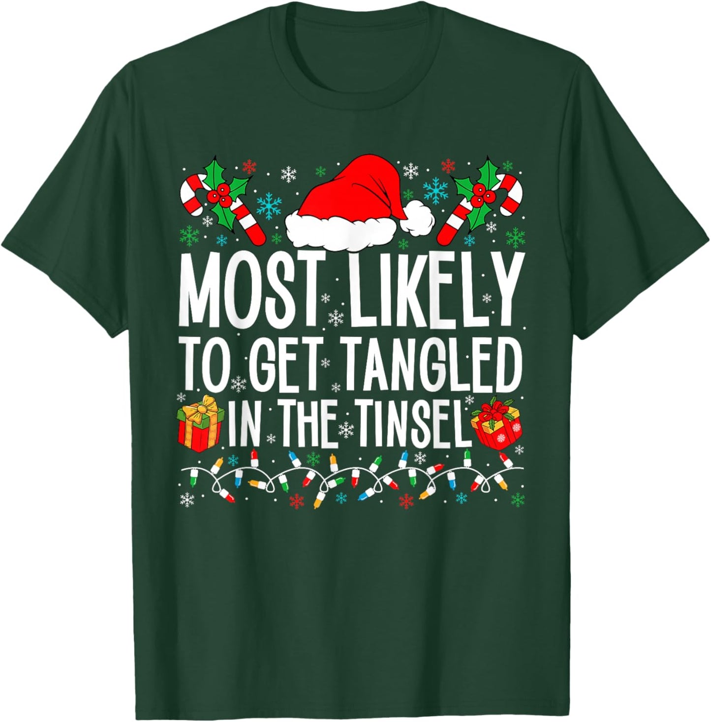 Most Likely To Get Tangled In The Tinsel Funny Family Xmas T-Shirt - T-Shirt | Forest