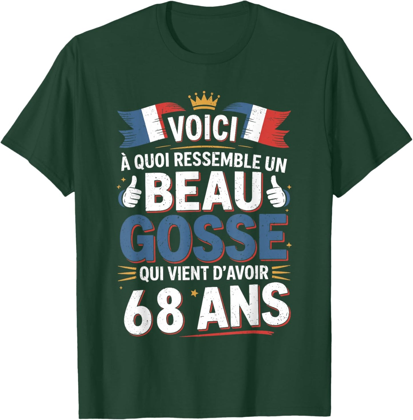 Cadeau Anniversaire 68 Ans Humour Beau Gosse 68 Ans Homme T-Shirt - T-Shirt | Forest