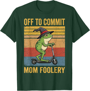 Off to Commit Mom Foolery T-Shirt - T-Shirt | Forest