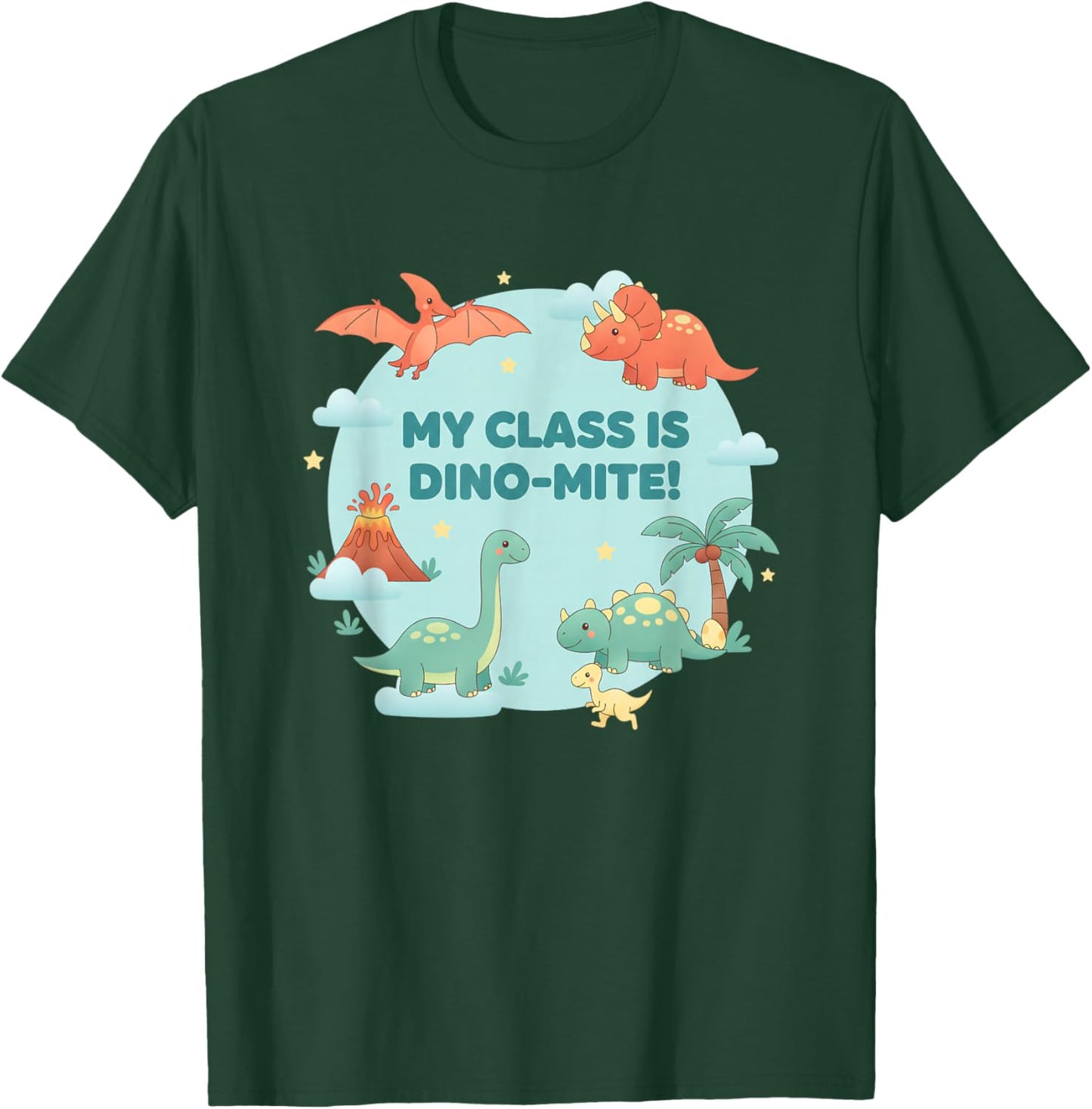 Mythical & Prehistoric My Class is Dino-Mite! Teacher T-Shirt - T-Shirt | Forest