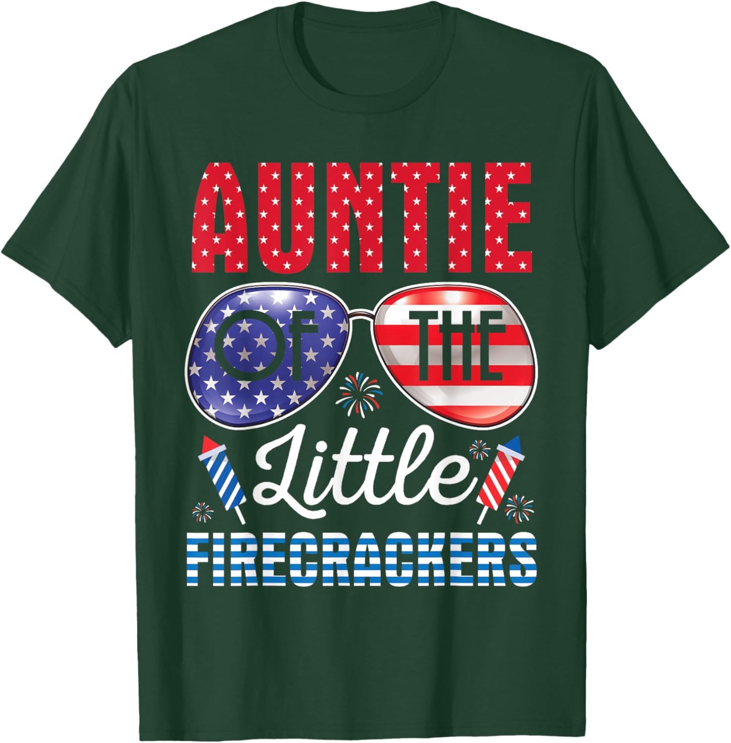 Fireworks US Flag Auntie Of The Little Firecrackers 4TH July T-Shirt - T-Shirt | Forest