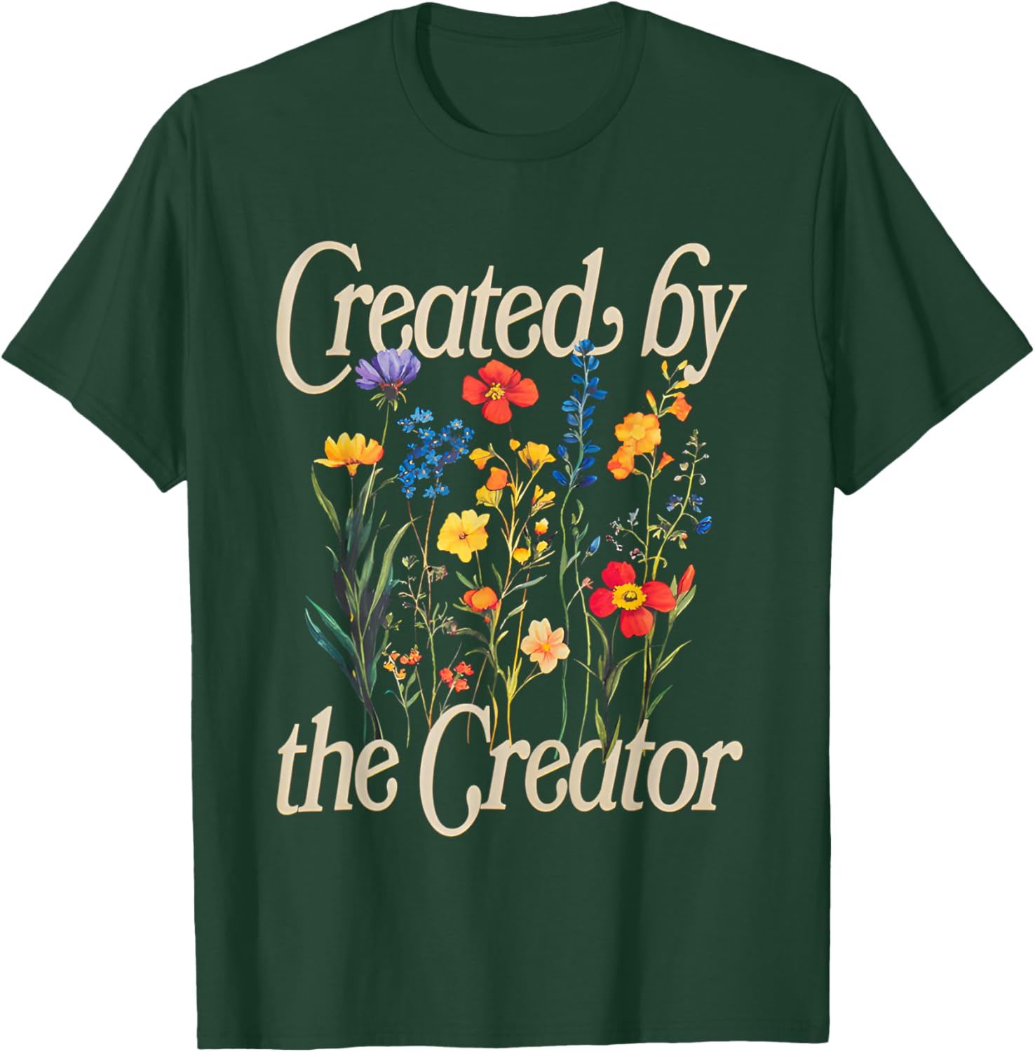 Created By The Creator T-Shirt - T-Shirt | Forest