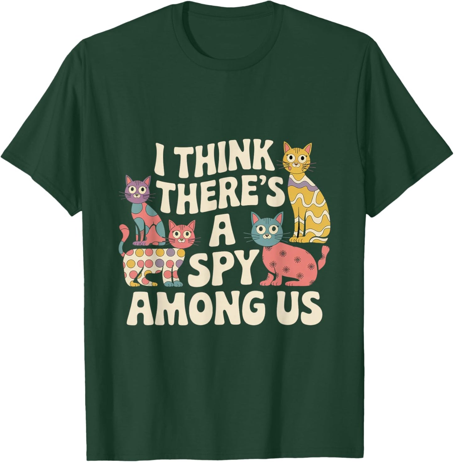 Kitty Among Us Costume I Think There's A Spy Among Us Memes T-Shirt - T-Shirt | Forest