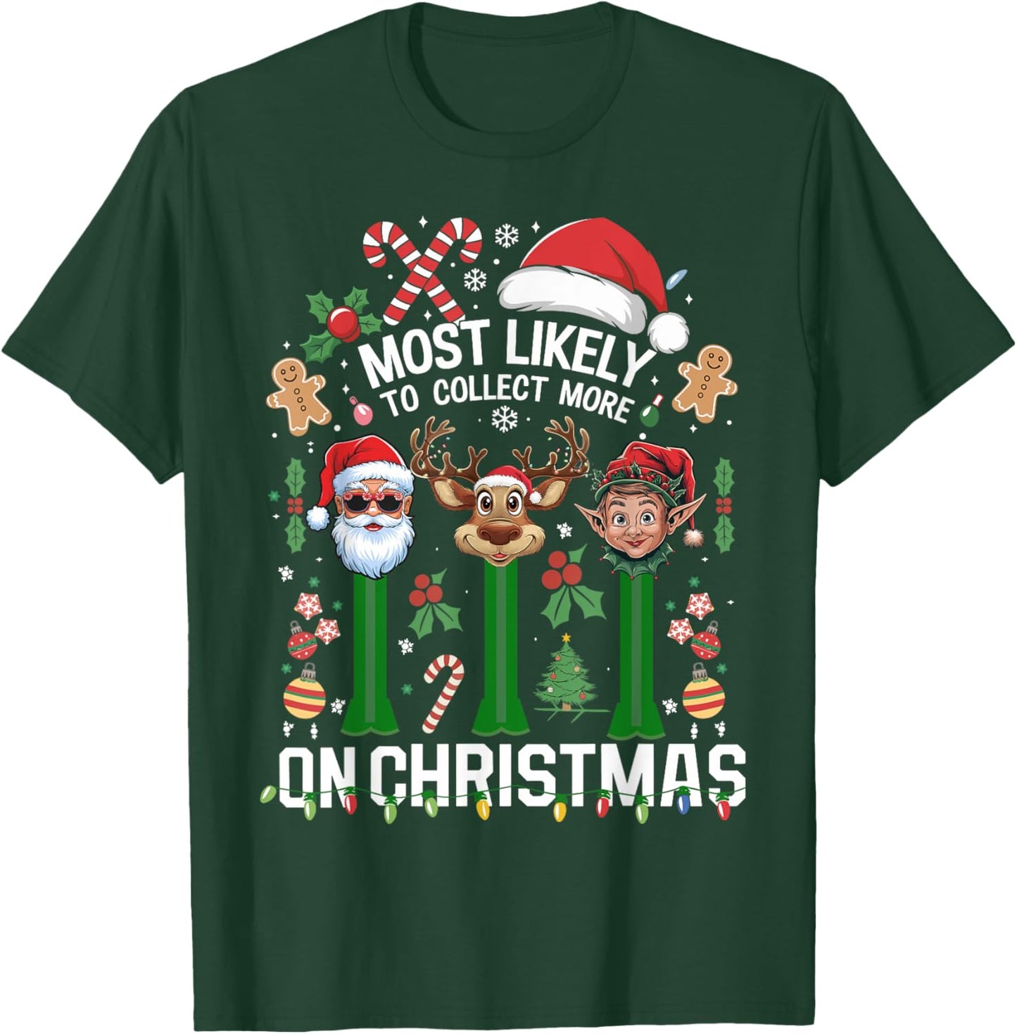 Xmas We Collect More On Christmas T-Shirt - T-Shirt | Forest