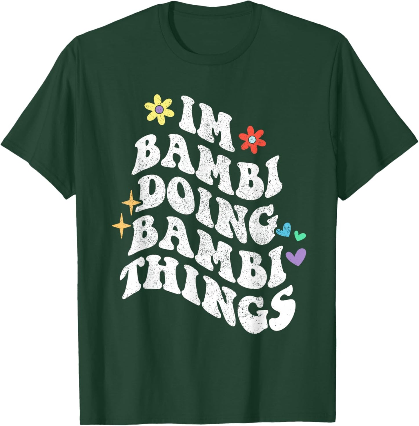 Retro Groovy Im Bambi Doing Bambi Things Funny Mother's Day T-Shirt - T-Shirt | Forest