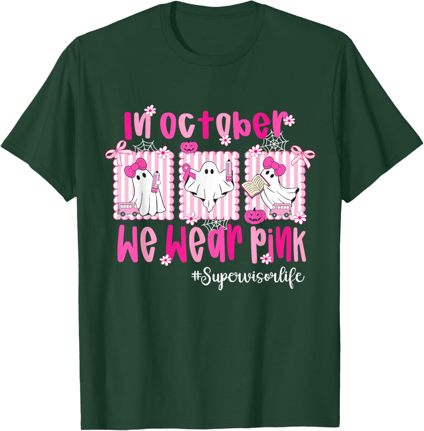 in October We Wear Pink Supervisor Life Breast Cancer T-Shirt - T-Shirt | Forest