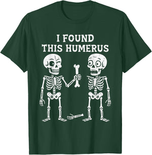 Skeleton I Found Humerus Halloween Costume Men Women Kids T-Shirt - T-Shirt | Forest