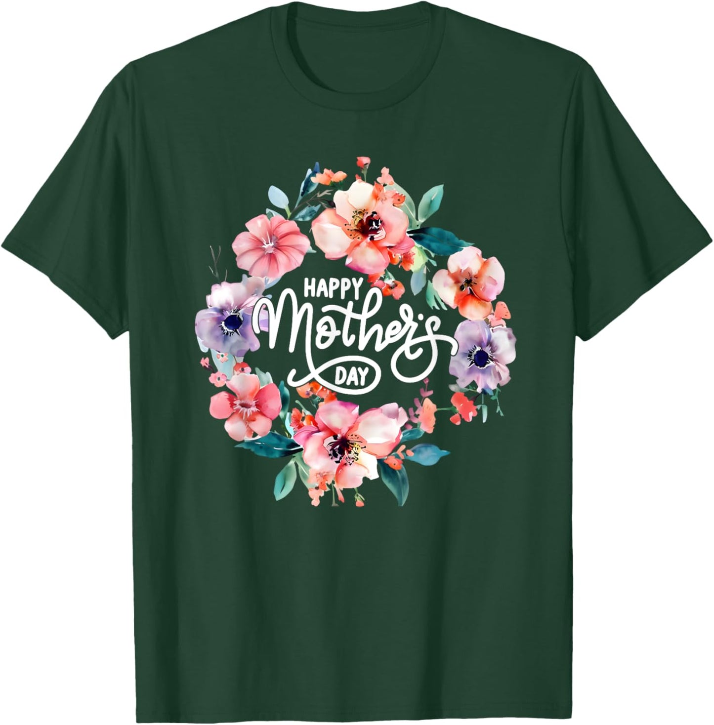 Funny Happy Mothers Day Cute Floral Mom Grandma T-Shirt - T-Shirt | Forest