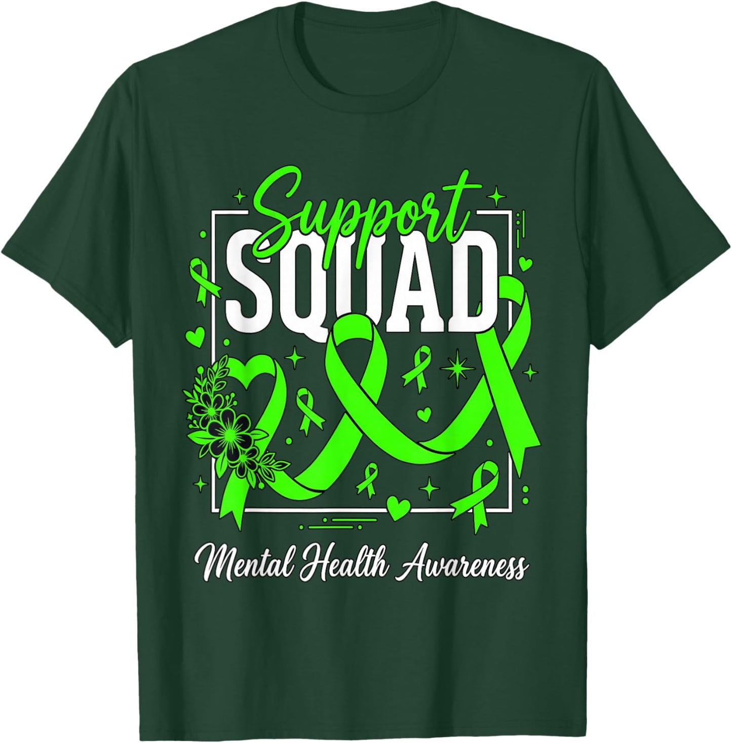 Gifts Idea Support Squad Mental Health Awareness Green T-Shirt - T-Shirt | Forest