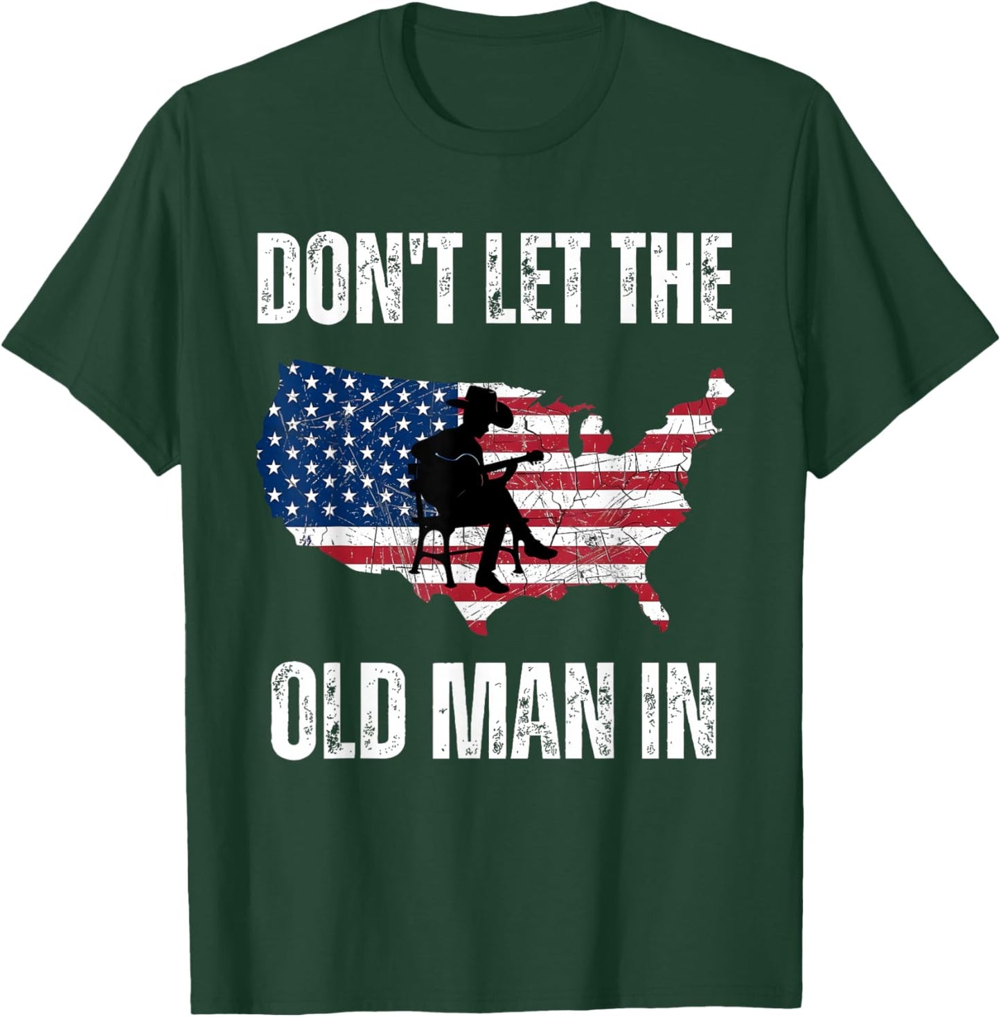 Don't Let The Old Man in USA Flag Guitar Country Men Women T-Shirt - T-Shirt | Forest