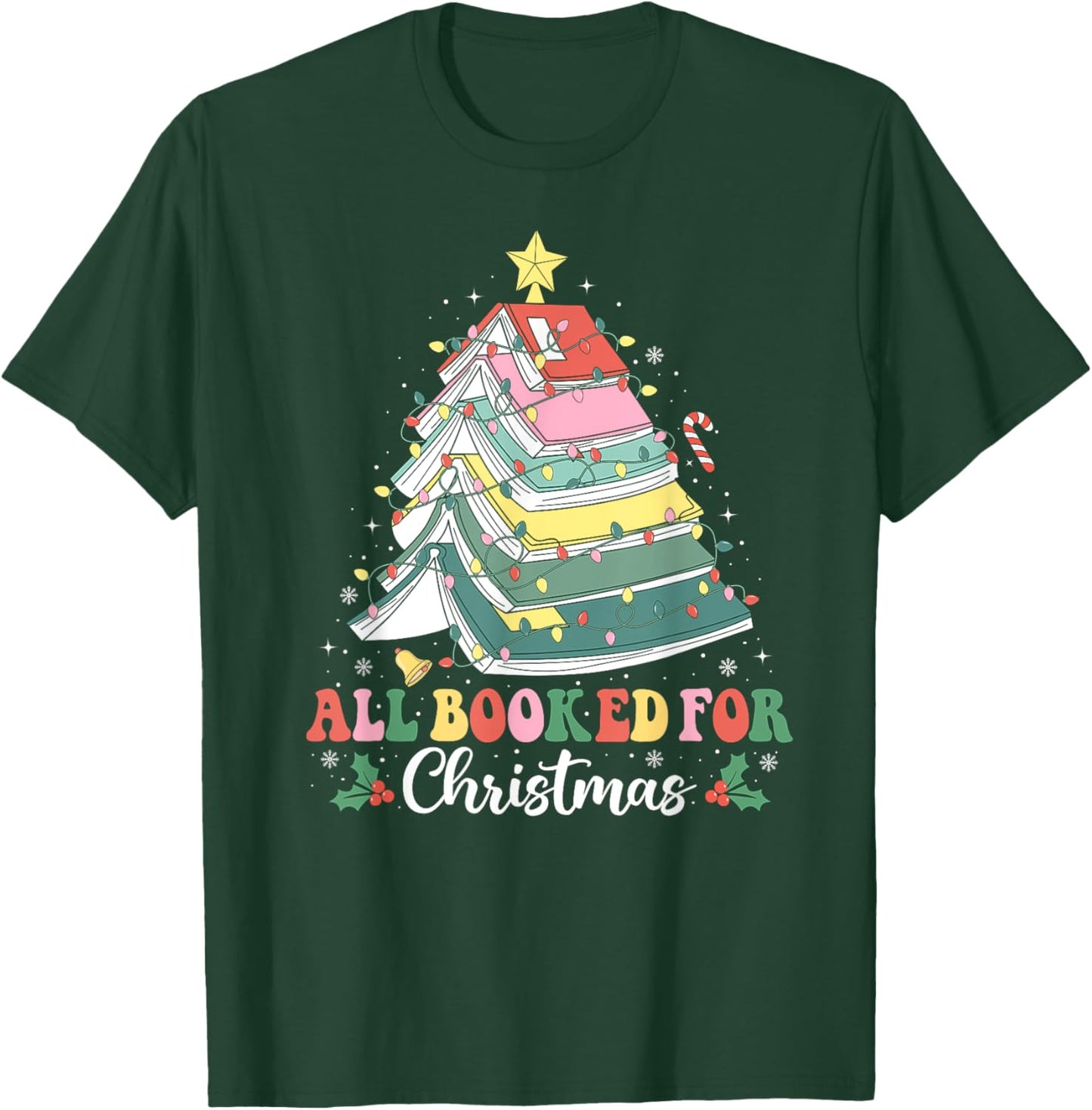All Booked For Christmas Book Tree Lights Christmas Library T-Shirt - T-Shirt | Forest