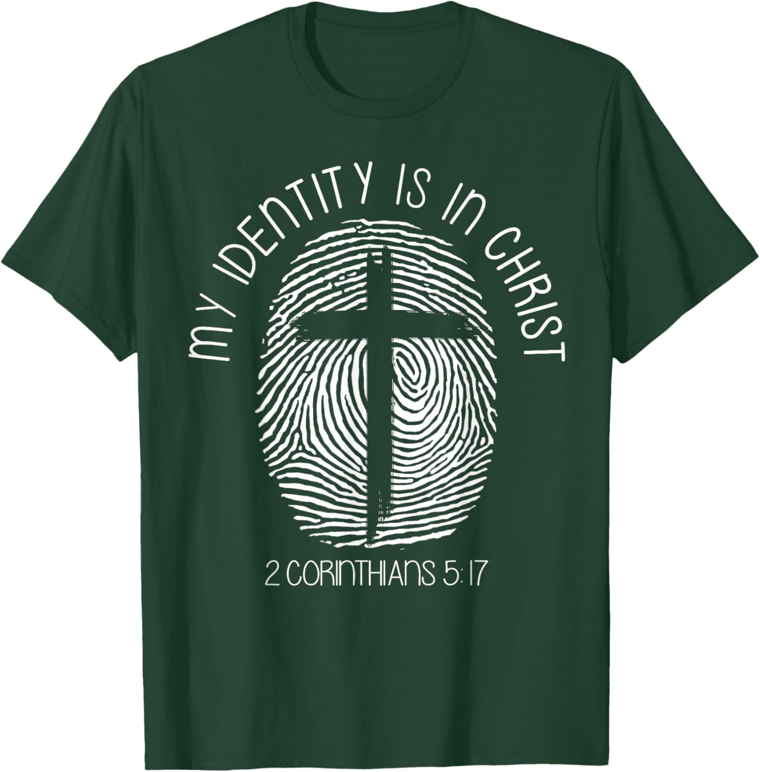 Christians My Identity is in Jesus Christ Bible Faith T-Shirt - T-Shirt | Forest