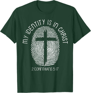 Christians My Identity is in Jesus Christ Bible Faith T-Shirt - T-Shirt | Forest