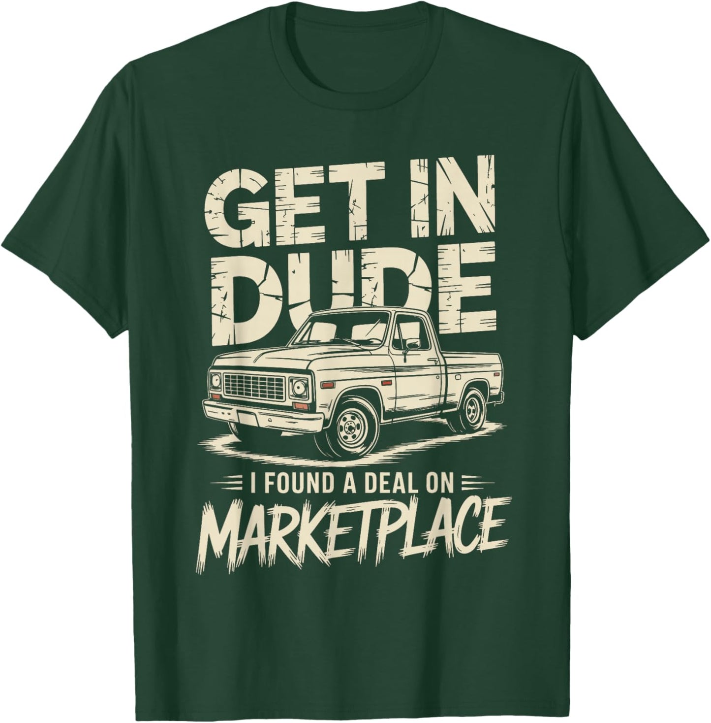 Get in I Found A Deal On Marketplace T-Shirt - T-Shirt | Forest