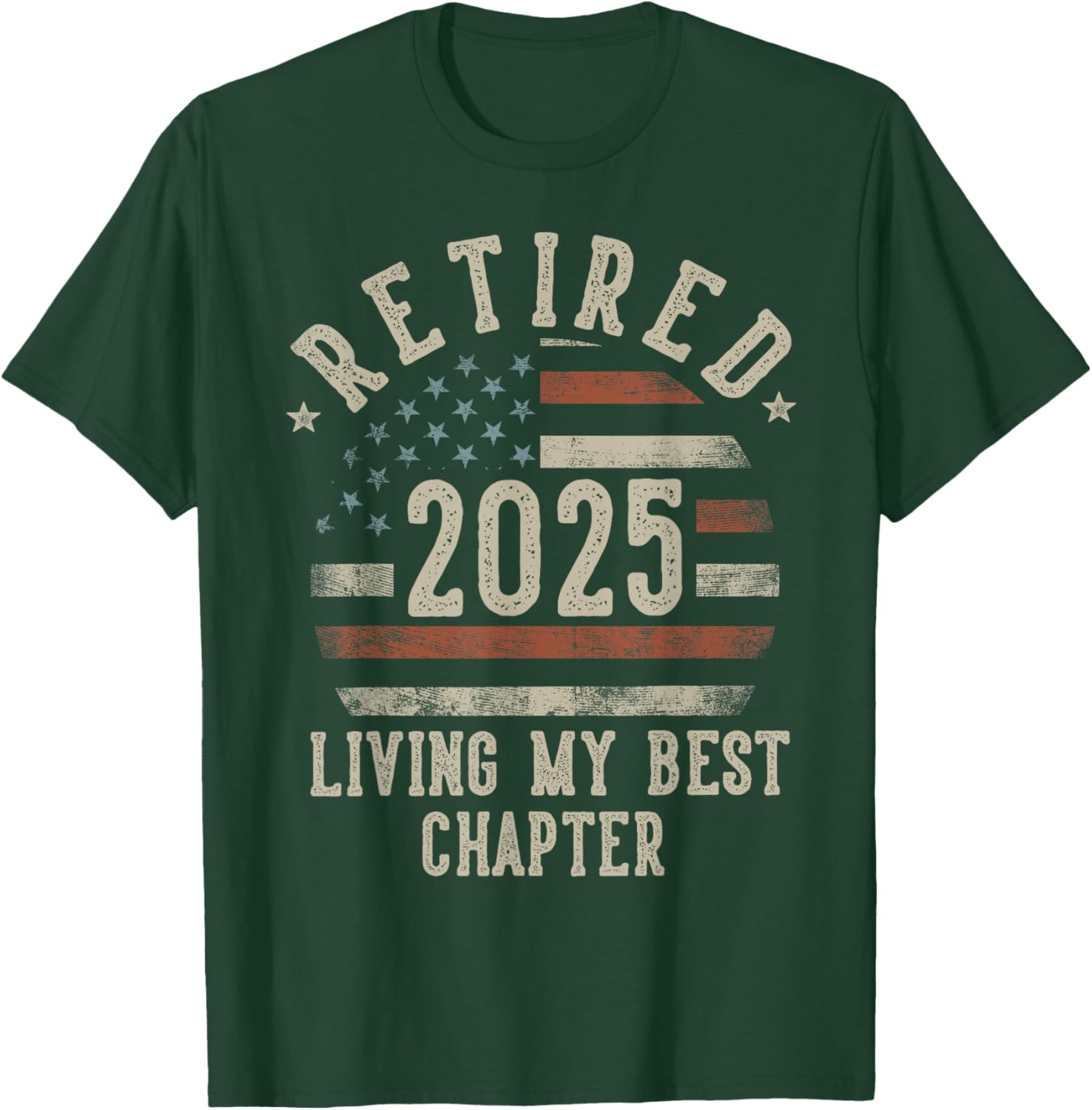 Retired 2025 Living My Best Chapter Retirement Gifts Men T-Shirt - T-Shirt | Forest