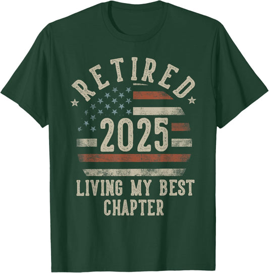 Retired 2025 Living My Best Chapter Retirement Gifts Men T-Shirt - T-Shirt | Forest