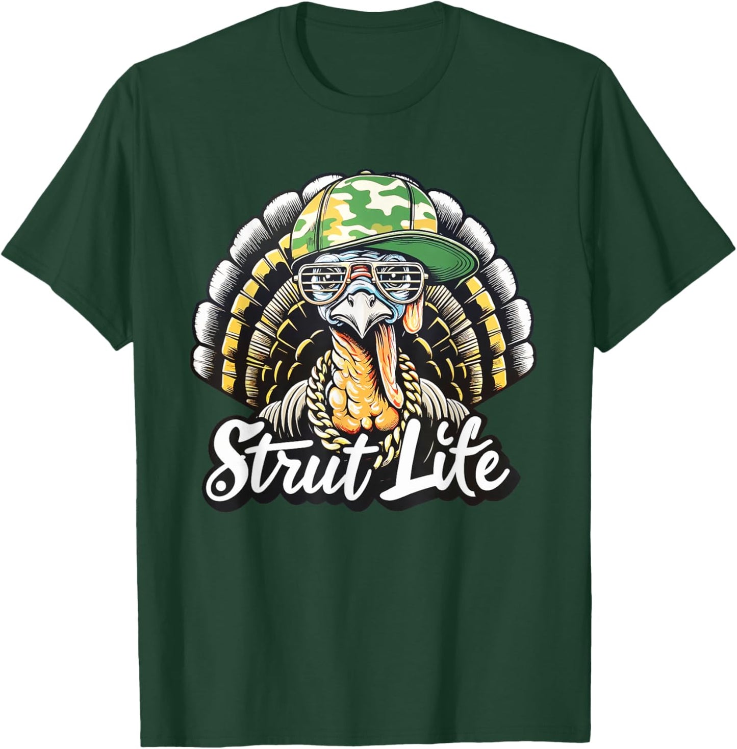 Turkey Hunting Strut Life Hunter Thanksgiving Gift T-Shirt - T-Shirt | Forest