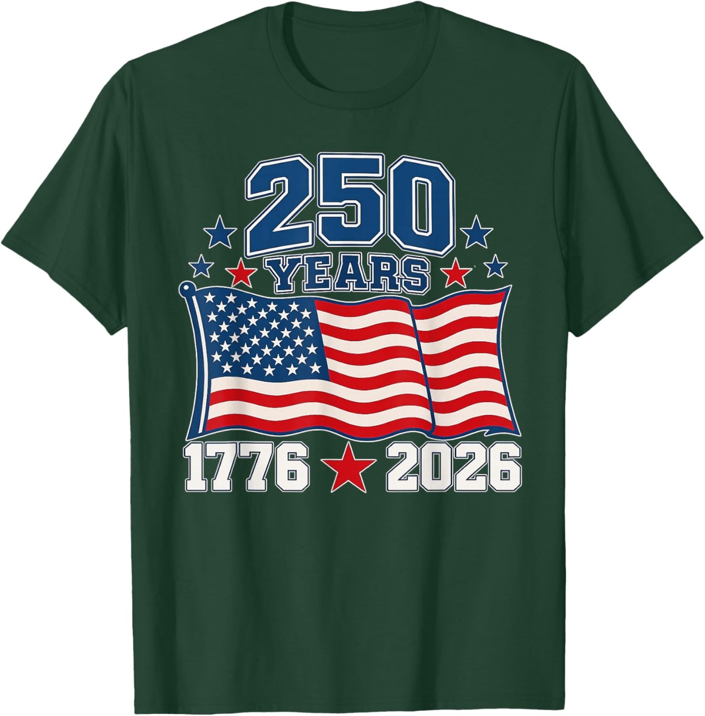 250 Anniversary USA Flag 250 Years 1776-2026 American 250th T-Shirt - T-Shirt | Forest