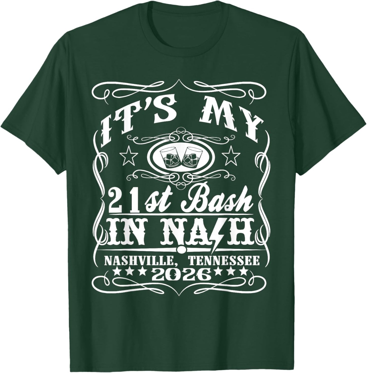 It’s My Nashville 21st Birthday Whiskey Theme T-Shirt - T-Shirt | Forest