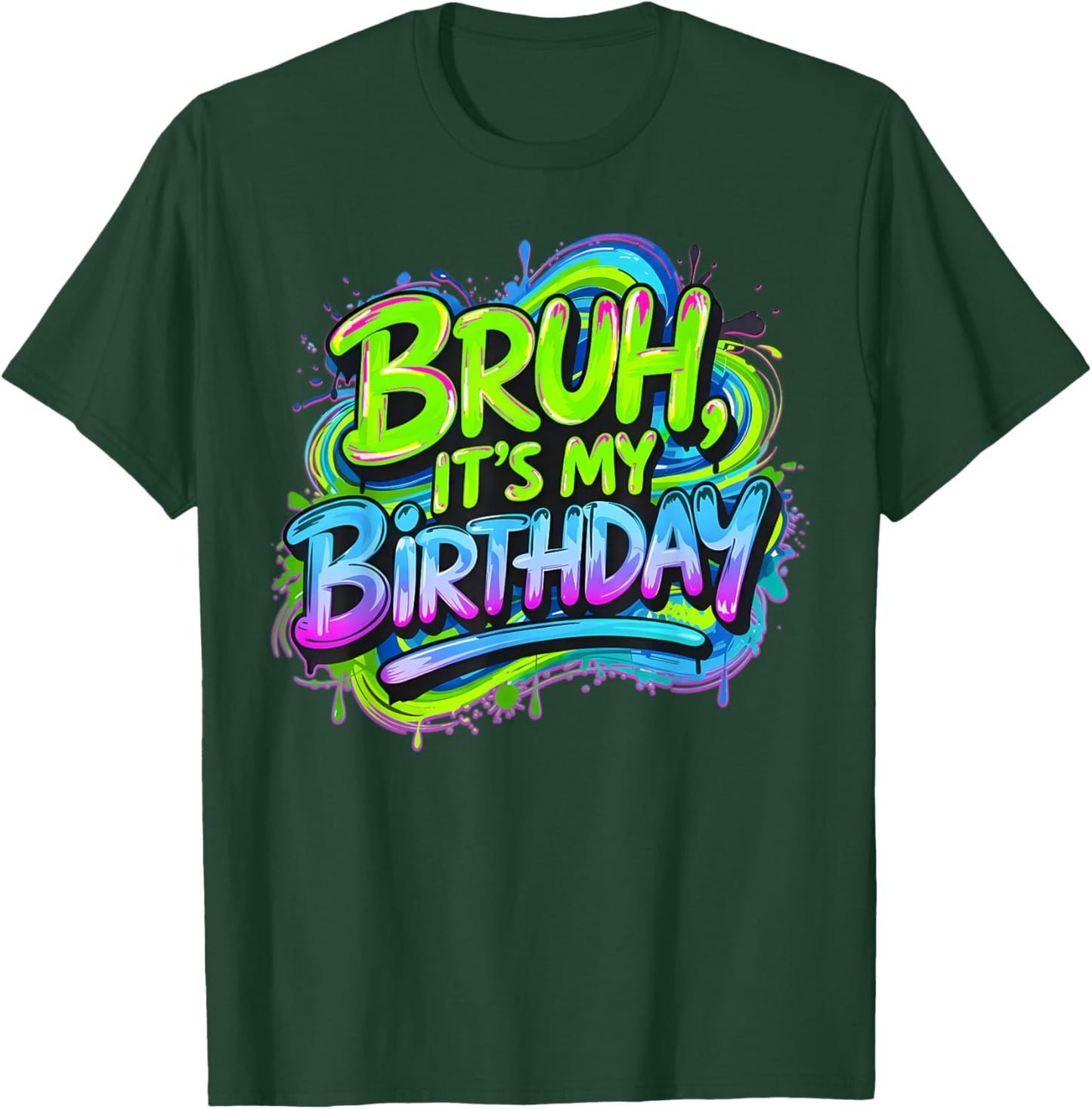 Bruh It's My Birthday Funny Gaming Birthday Boy Teen Meme T-Shirt - T-Shirt | Forest