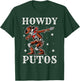 Howdy Putos T-Shirt - T-Shirt | Forest