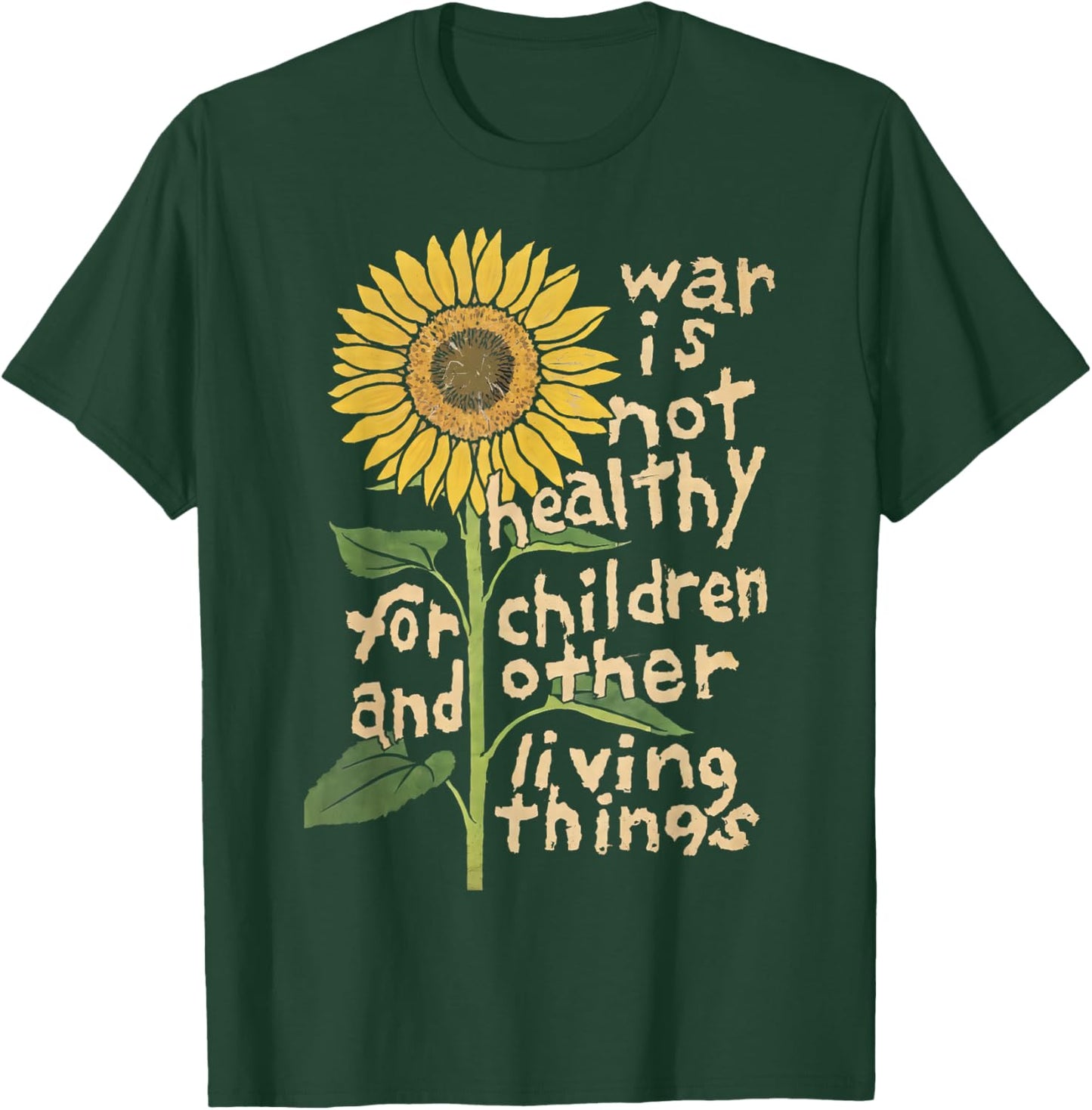 War is not Healthy for Children and Other Funny Design T-Shirt - T-Shirt | Forest