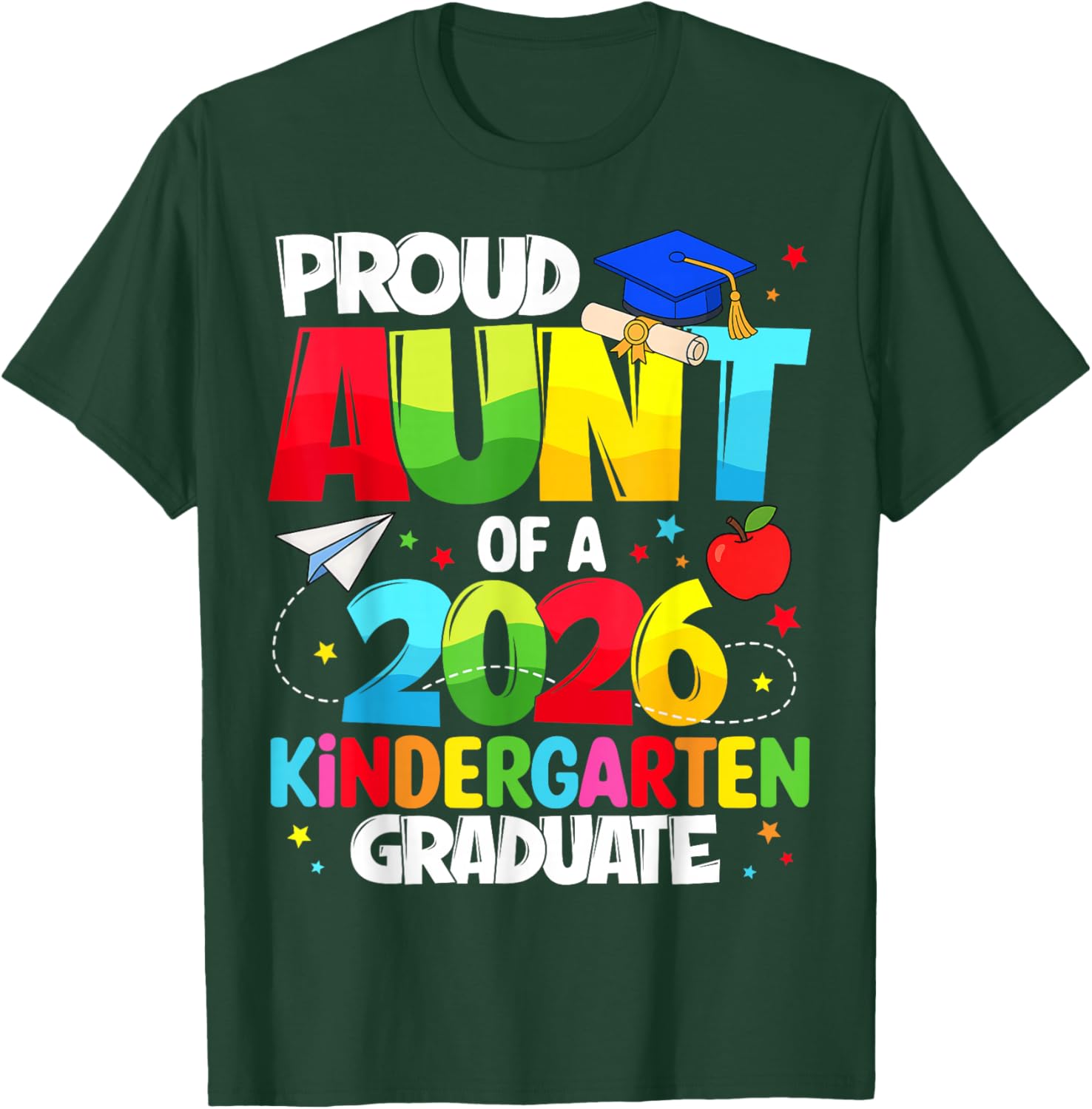 Proud Aunt Class of 2026 Kindergarten Graduate Graduation T-Shirt - T-Shirt | Forest