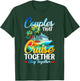 Couples That Cruise Together Stay Together Couples Cruising T-Shirt - T-Shirt | Forest