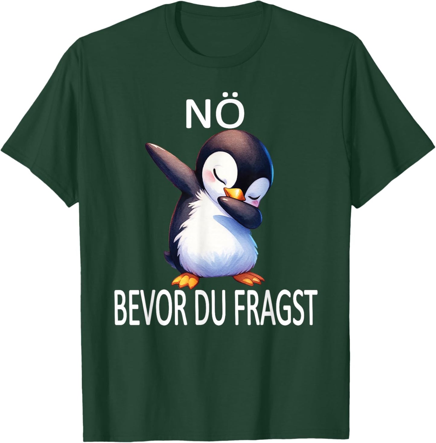 Nö Bevor du fragst lustiges Design mit süßem Pinguin T-Shirt - T-Shirt | Forest