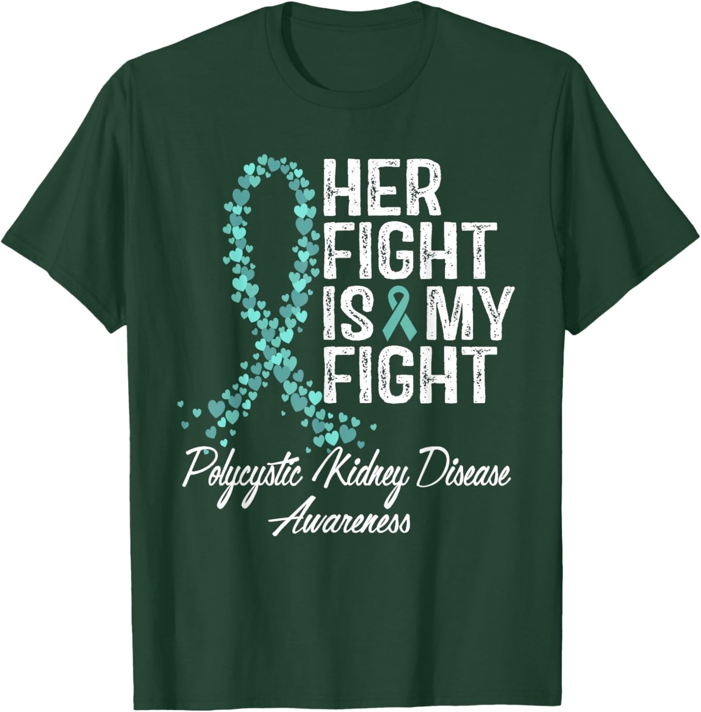 Polycystic Kidney Disease Awareness Her Fight PKD Warrior T-Shirt - T-Shirt | Forest