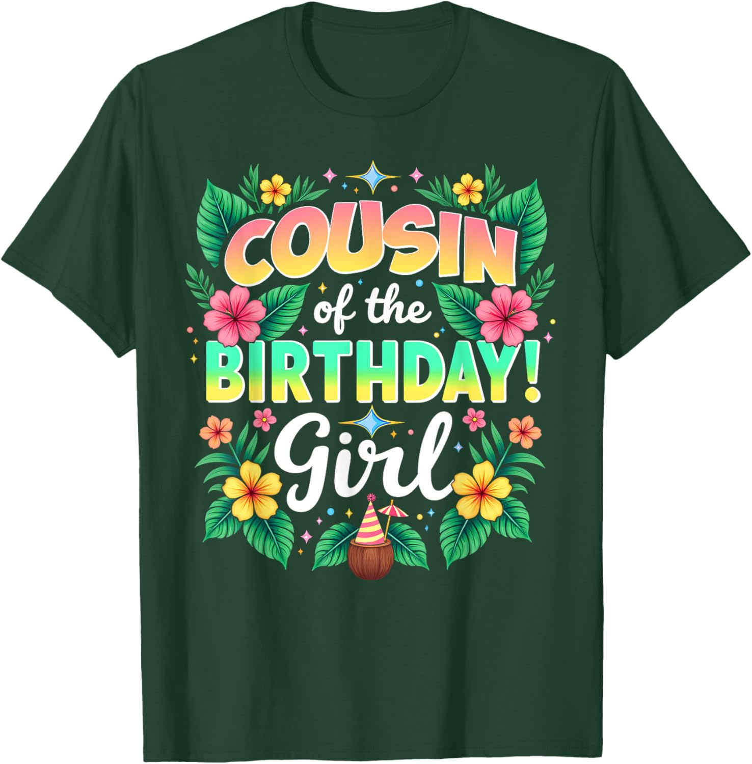 Aloha Hawaii Cousin Of The Birthday Girl T-Shirt - T-Shirt | Forest