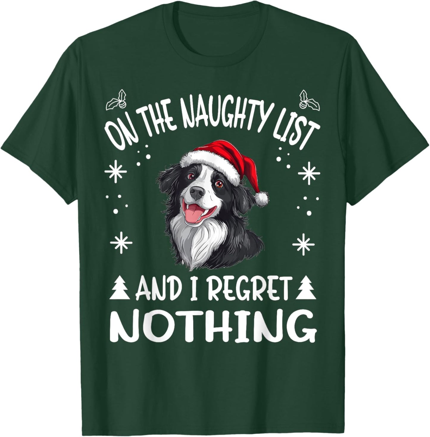 Cute Border Collie Dog Christmas On The Naughty List and I T-Shirt - T-Shirt | Forest