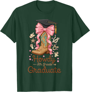 Howdy 8th Grade Graduate Cowgirl Middle School Graduation T-Shirt - T-Shirt | Forest